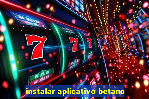 instalar aplicativo betano